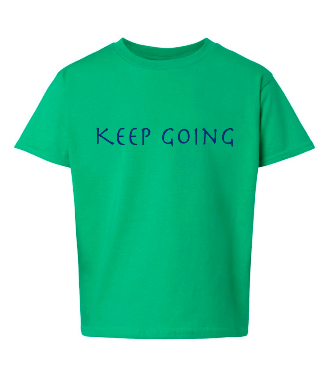 KEEP GOING