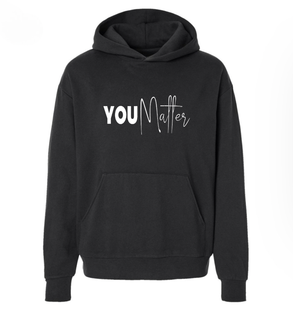 You Matter Hoodie